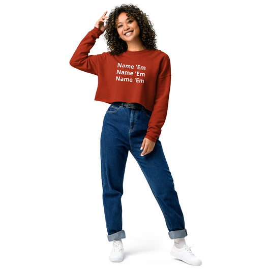 Name 'Em Crop Sweatshirt